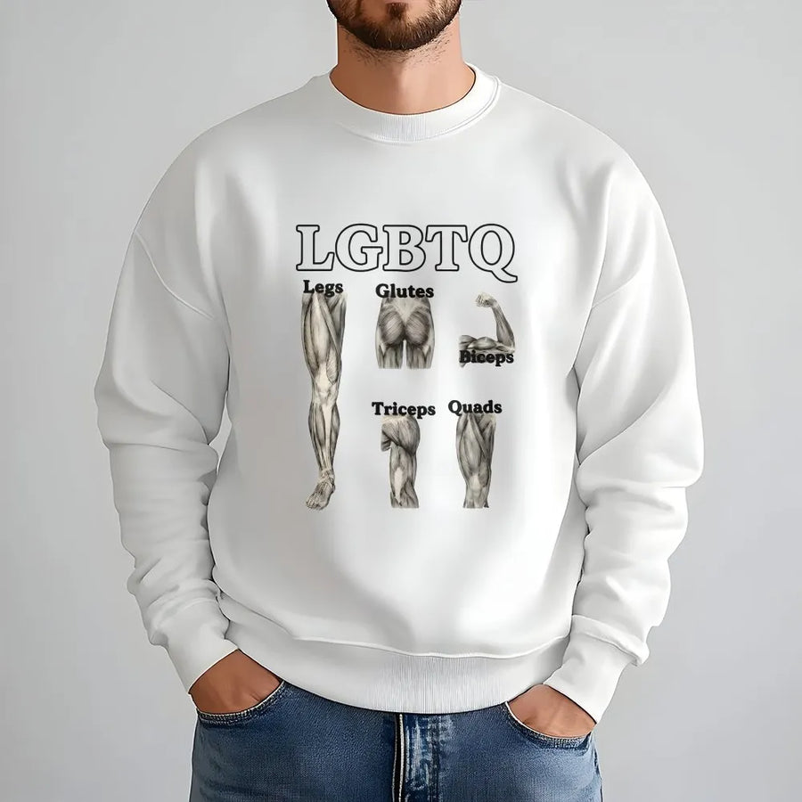 LGBTQ Gym Sweatshirt | Funny Legs Glutes Biceps Triceps Quads Design | Premium Cotton Blend | Gift for Fitness Lover and Weightlifter