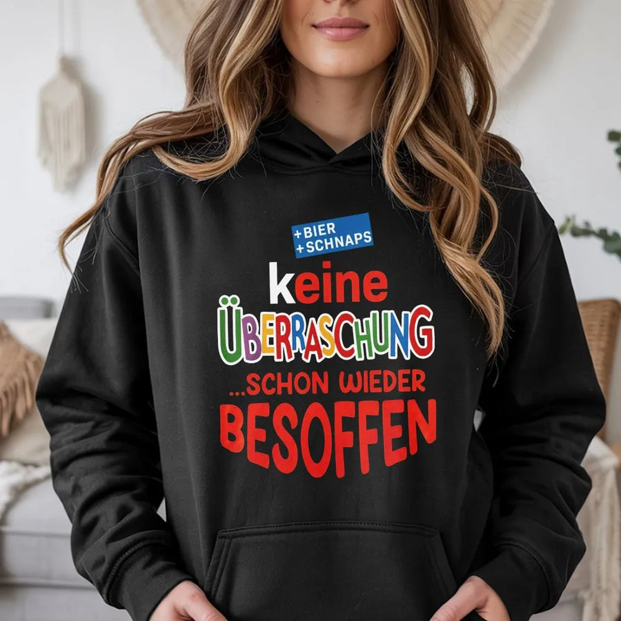 Lustiger Bier Spruch Hoodie | Keine Überraschung Besoffen Design | Premium Unisex Pullover | Geschenk für Partygänger & Biertrinker