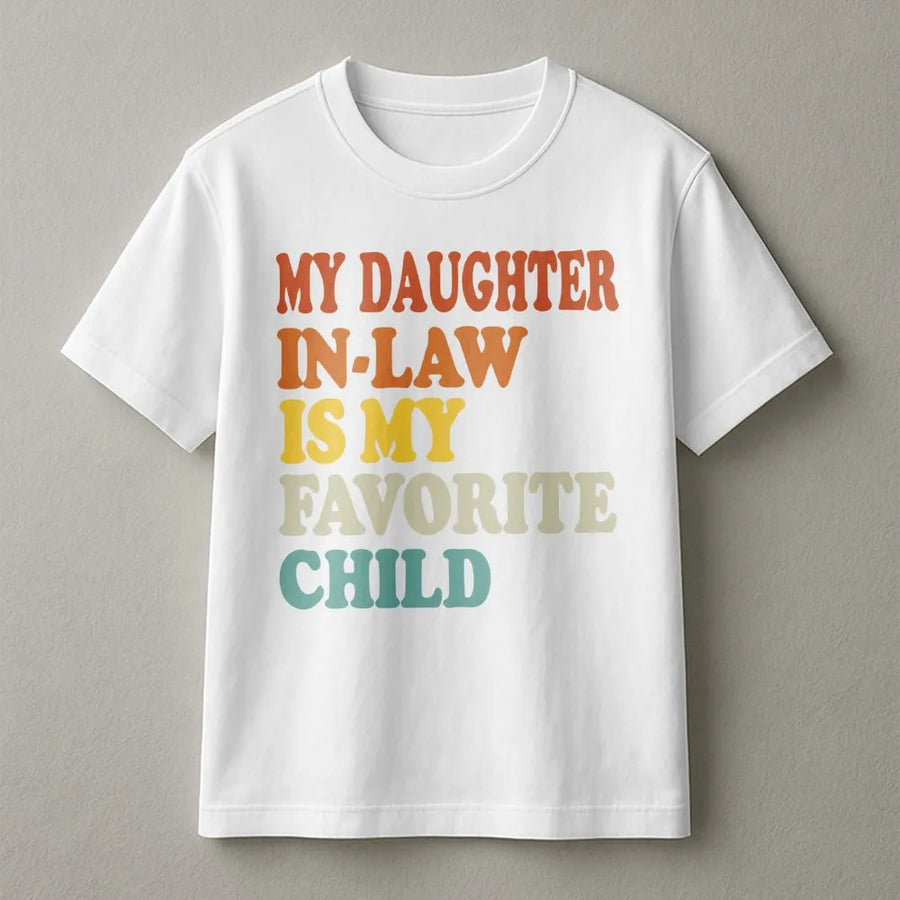 My Daughter In Law Is My Favorite Child T-Shirt | Retro 70s Typography Graphic | Soft Premium Cotton Tee | Funny Gift For Mother-In-Law
