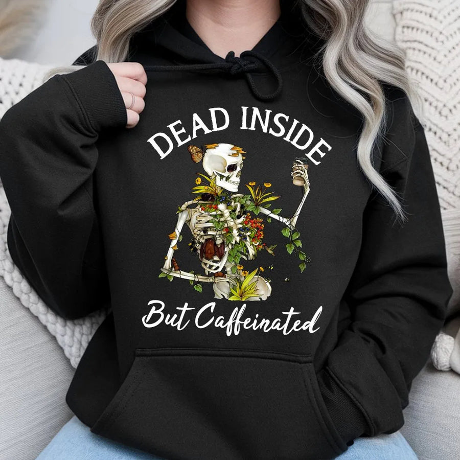 Dead Inside But Caffeinated Hoodie | Floral Skeleton Graphic Jumper | Cozy Cotton Blend | Sarcastic Gift for Coffee Lover