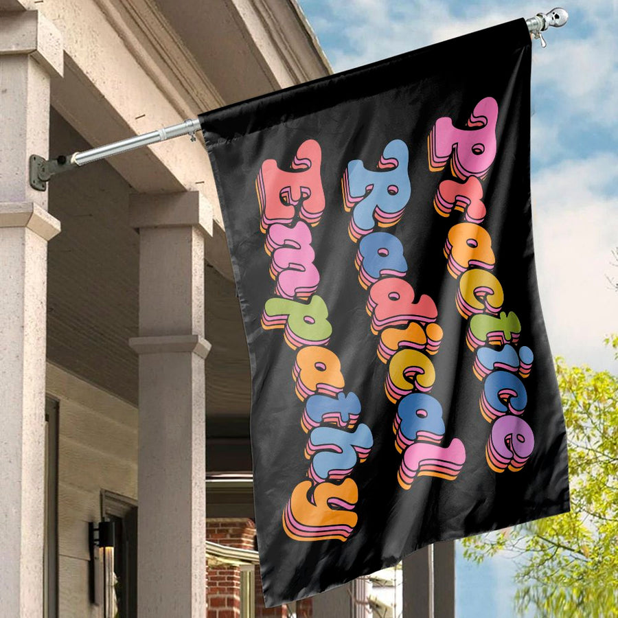 Practice Radical Empathy House Flag | Retro Rainbow Typography Design | Weather-Resistant Polyester | Meaningful Home & Garden Decor Gift