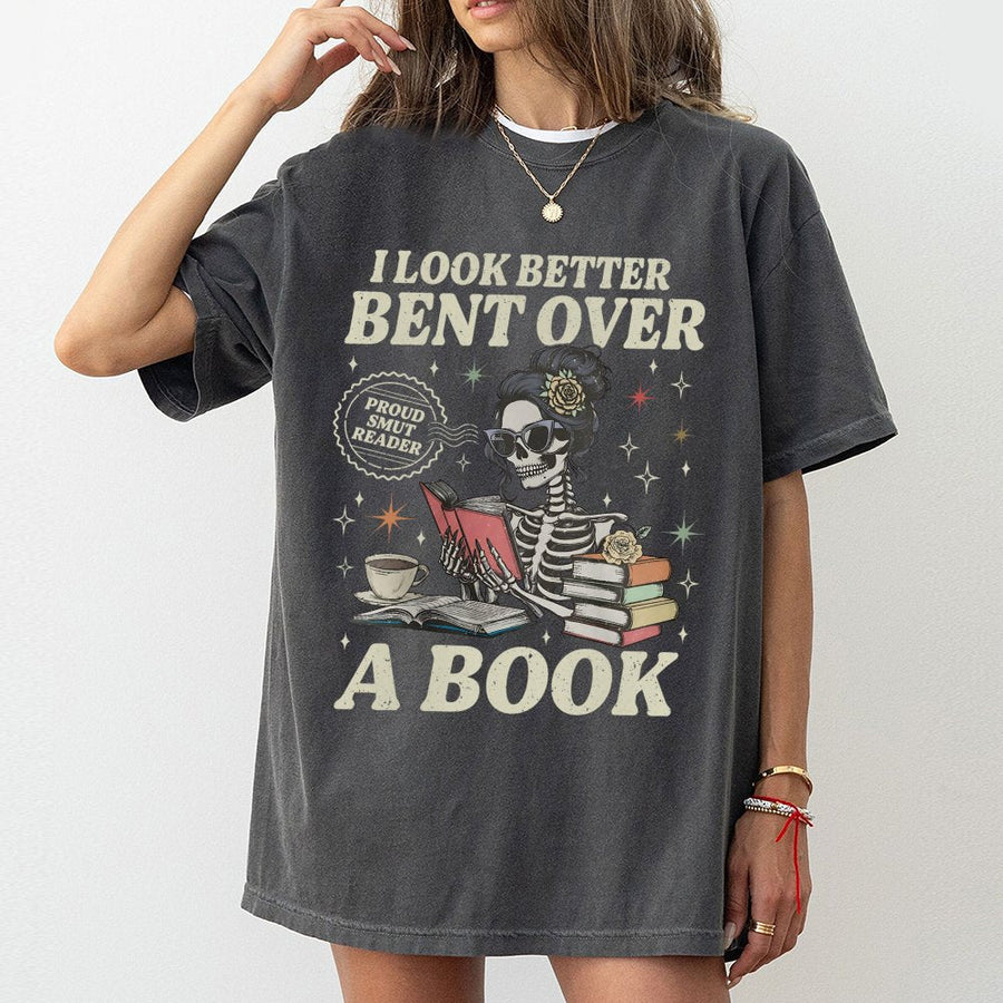 I Look Better Bent Over A Book T-Shirt | Skeleton Reading Graphic Design | Premium Cotton Apparel | Gift For Spicy Romance Readers & Book Lovers