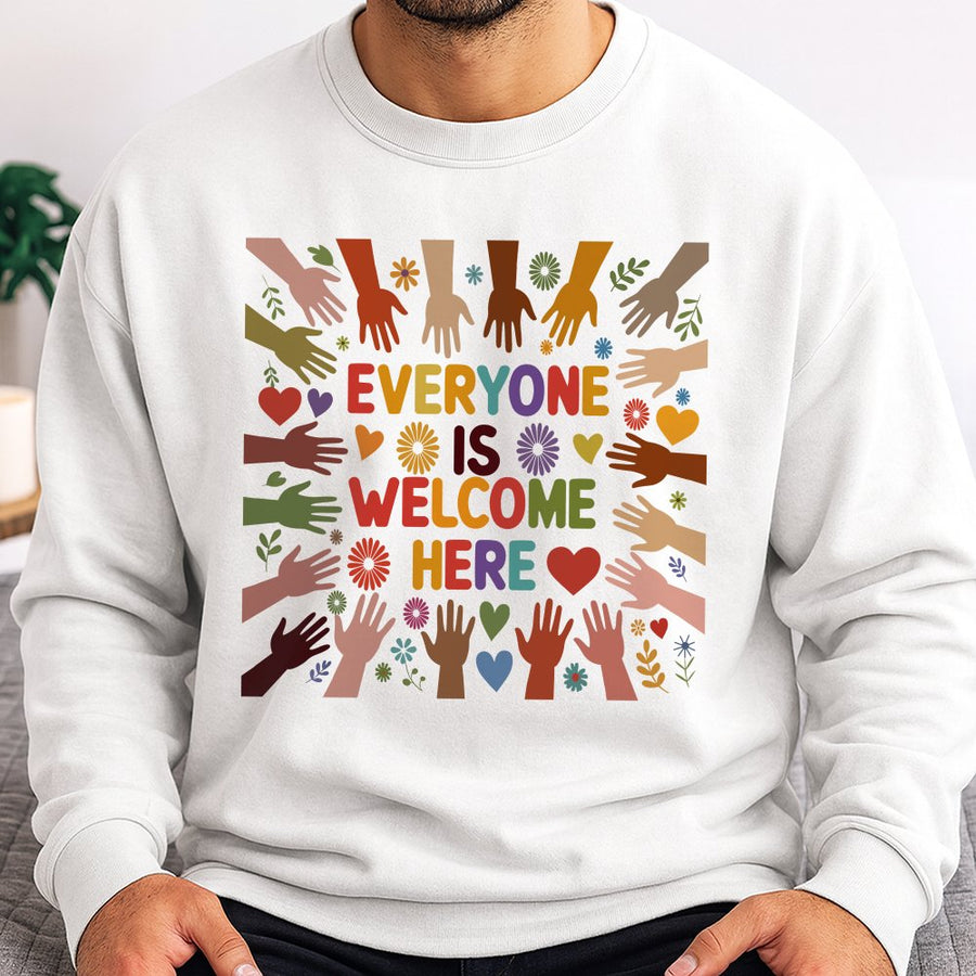 Everyone Is Welcome Here Sweatshirt | Inclusion Diversity Graphic Crewneck | Premium Cotton Blend | Gift For Teachers And Equality Advocates