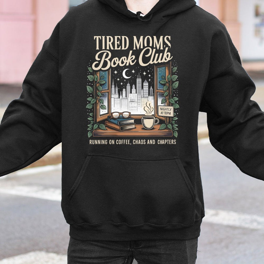 Tired Moms Book Club Hoodie | Coffee Chaos and Chapters Graphic | Soft Cotton-Blend Pullover | Book Lover Gift for Reader Moms