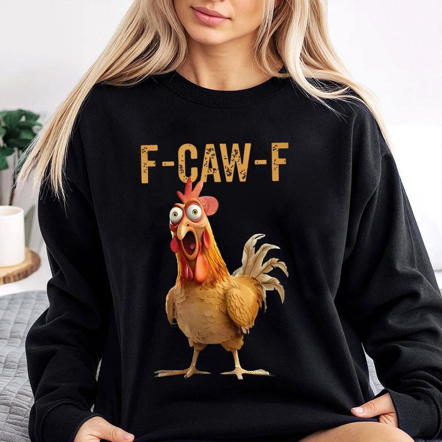 F-Caw-F Chicken Sweatshirt | Funny Farm Animal Graphic Print | Soft Cotton-Blend Premium Quality | Humorous Gift for Chicken Lovers