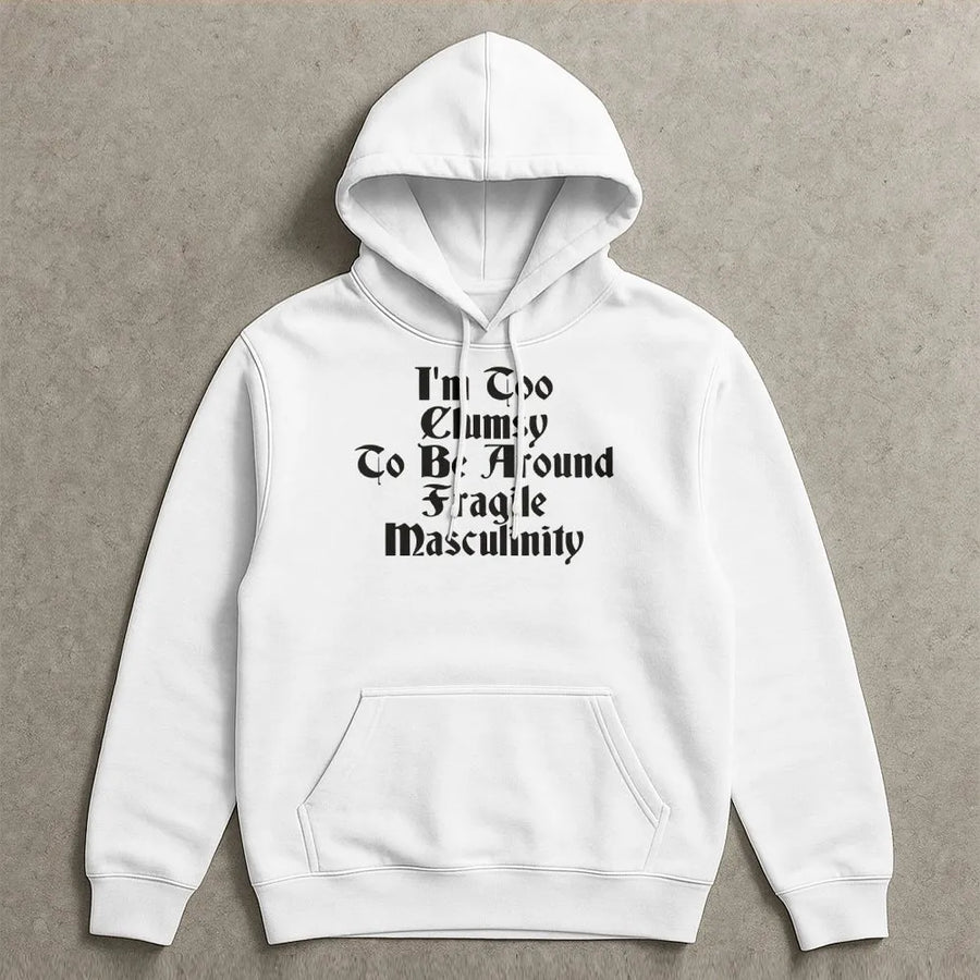 Gothic Feminist Hoodie | 'Too Clumsy For Fragile Masculinity' Quote Tee | Soft Cotton Graphic Top | Funny Women Empowerment Gift