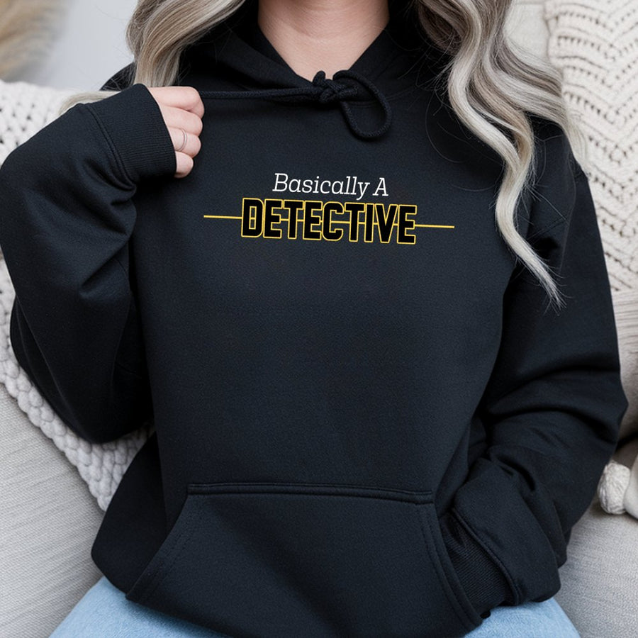 Basically A Detective Hoodie | 911 Dispatcher Funny Quote Design | Premium Cotton-Poly Blend Sweatshirt | Gift For Emergency Operators