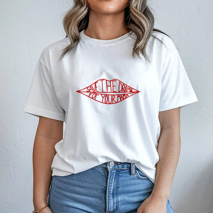 Save The Drama For Your Mama T-Shirt | Funny Lip Quote Graphic Tee | 100% Cotton Premium Quality | Sarcastic Slogan Gift For Women And Teens