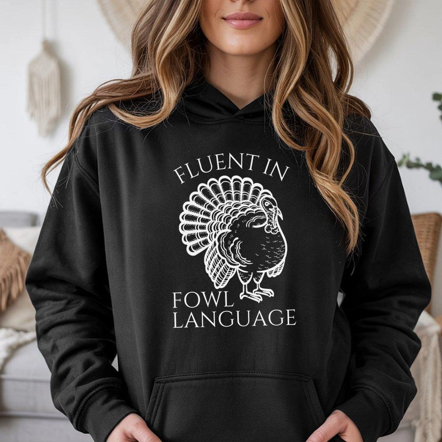Fluent In Fowl Language Turkey Hoodie | Funny Thanksgiving Graphic Sweatshirt | Premium Cotton-Blend Pullover | Unique Gift For Turkey Lovers
