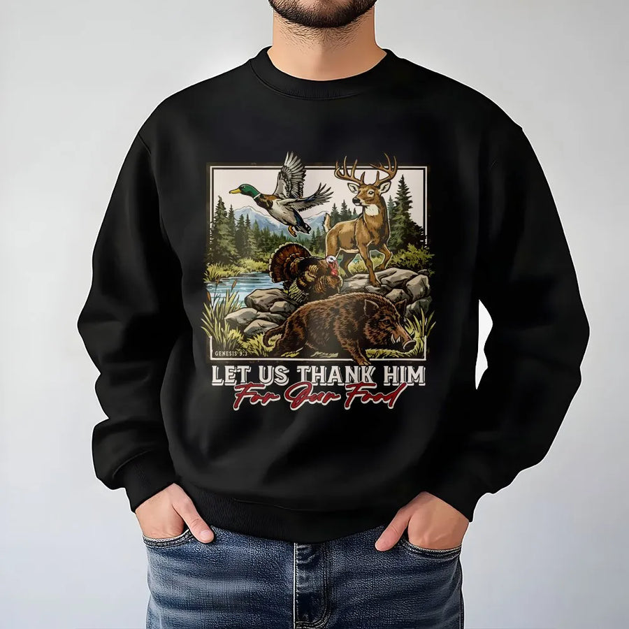 Christian Hunting Sweatshirt | Let Us Thank Him For Our Food Wildlife Graphic | Premium Cotton Blend | Gift For Hunter, Dad, Outdoorsman