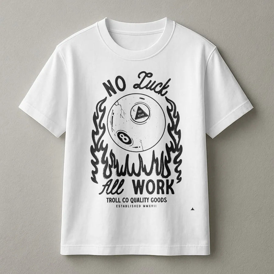 No Luck All Work T-Shirt | Vintage Flaming 8 Ball Graphic | Premium Cotton | Motivational Gift for Hustlers and Blue Collar Men