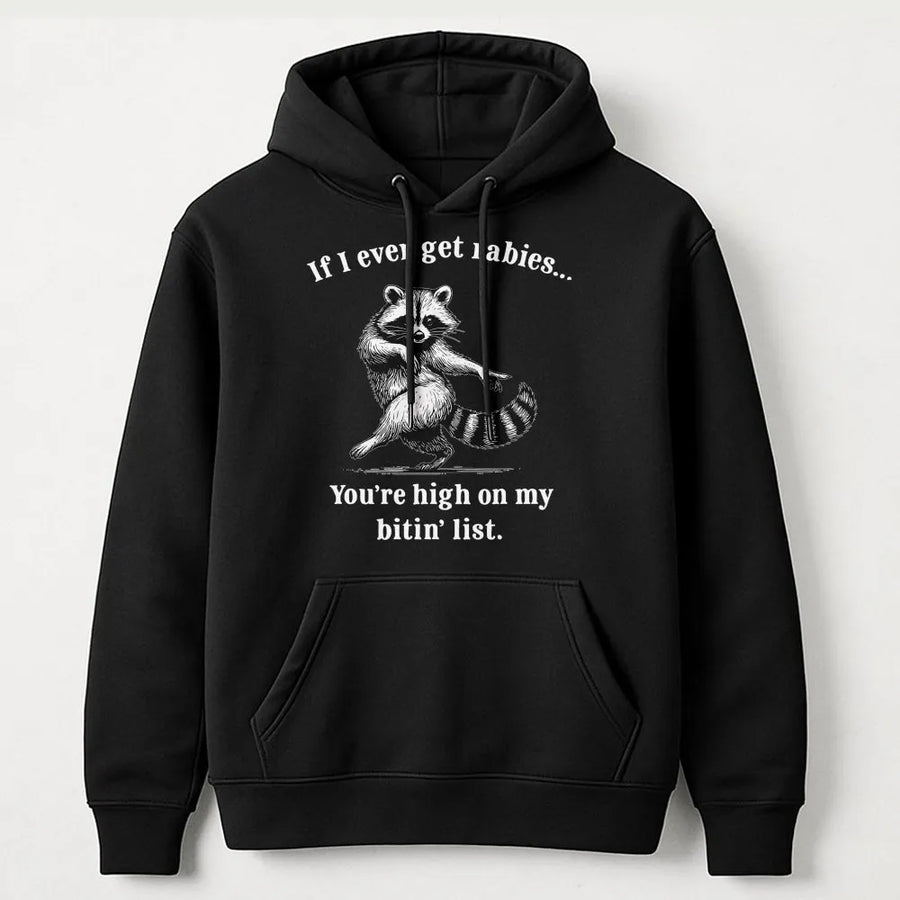 Funny Raccoon Hoodie | If I Ever Get Rabies Design | Premium Cotton Blend Pullover | Sarcastic Wildlife Lover Gift for Him and Her