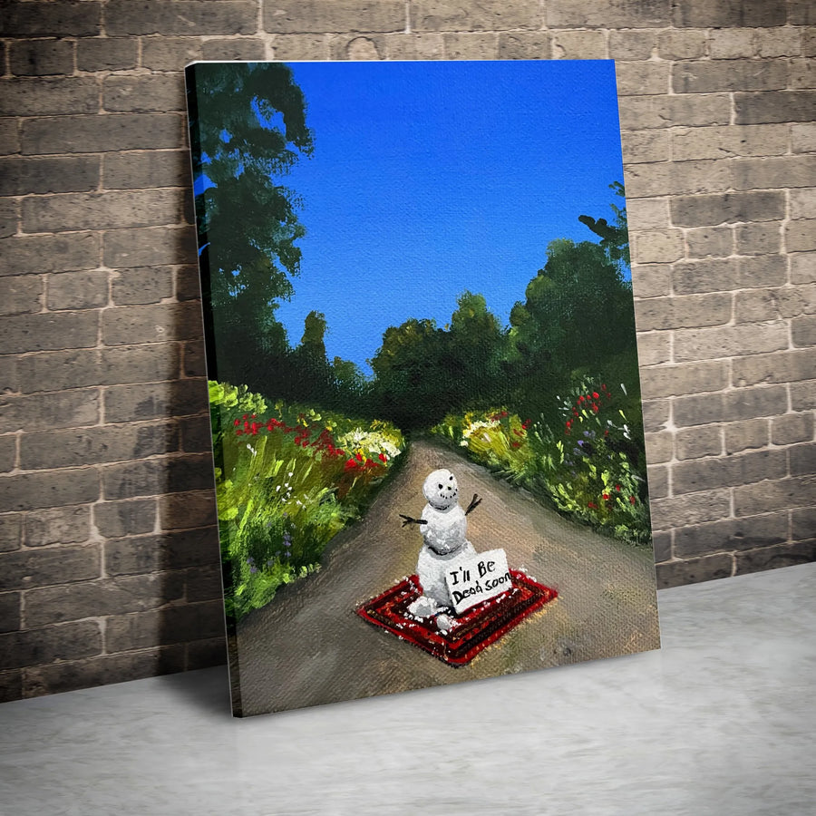 Dark Humor Snowman Canvas Print | Surreal Summer Painting with "I'll Be Dead Soon" Sign | Premium Gallery-Wrapped Canvas | Unique Sarcastic Wall Art Gift
