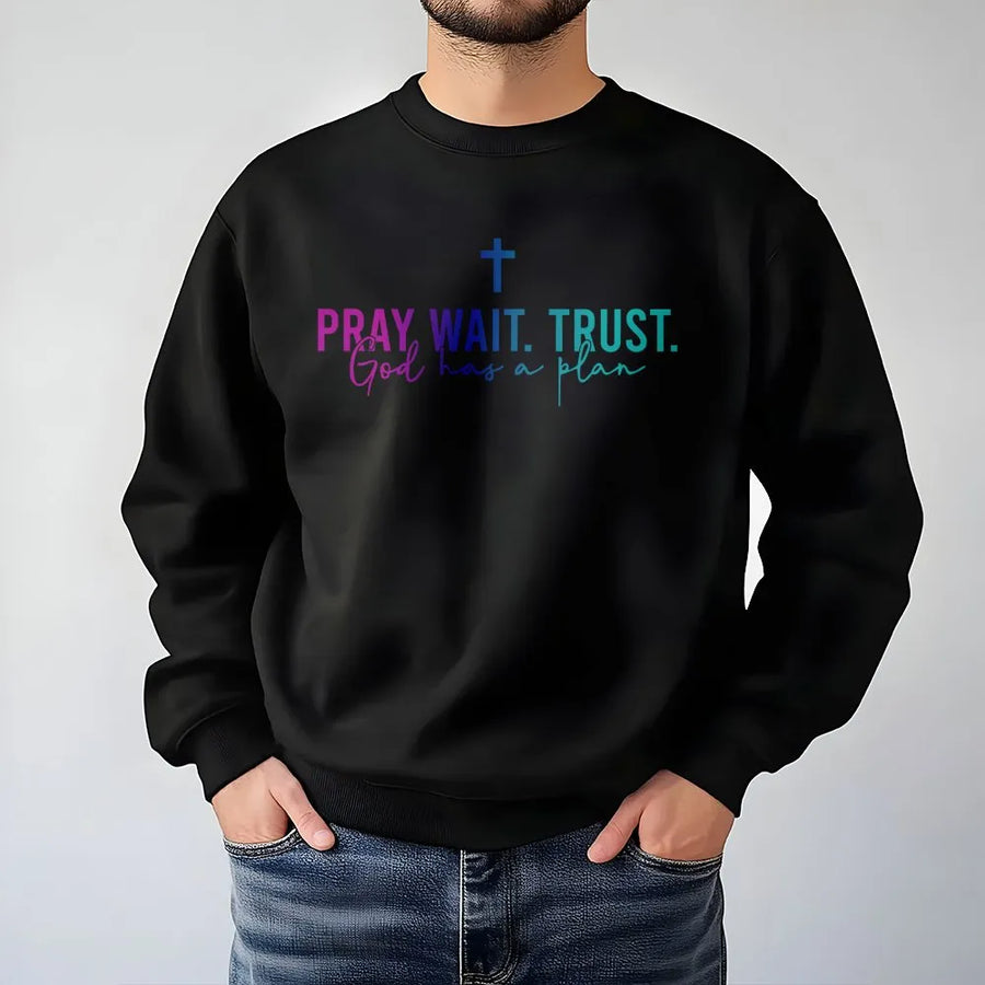Pray Wait Trust Sweatshirt | Christian Faith Quote Graphic | Soft Cotton Blend Crewneck | Religious Gift for Men and Women