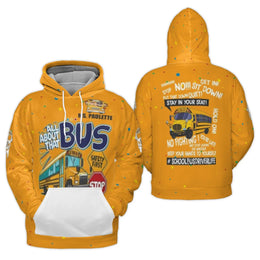 School Bus Driver 3D Hoodie | Funny All About That Bus Print | Premium Polyester Fleece | Gift For School Bus Drivers