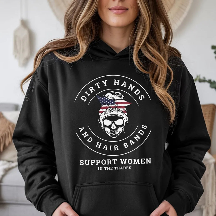 Women In Trades Hoodie | Dirty Hands Hair Bands Skull Graphic | Cotton-Blend Premium Quality | Gift for Female Mechanic Welder Electrician