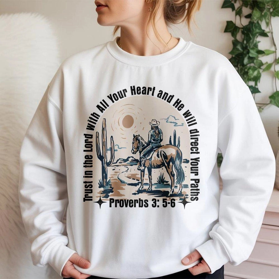 Proverbs 3:5-6 Western Sweatshirt | Faith-Based Cowgirl Desert Graphic | Soft Cotton-Blend Crewneck | Christian Gift for Women and Men