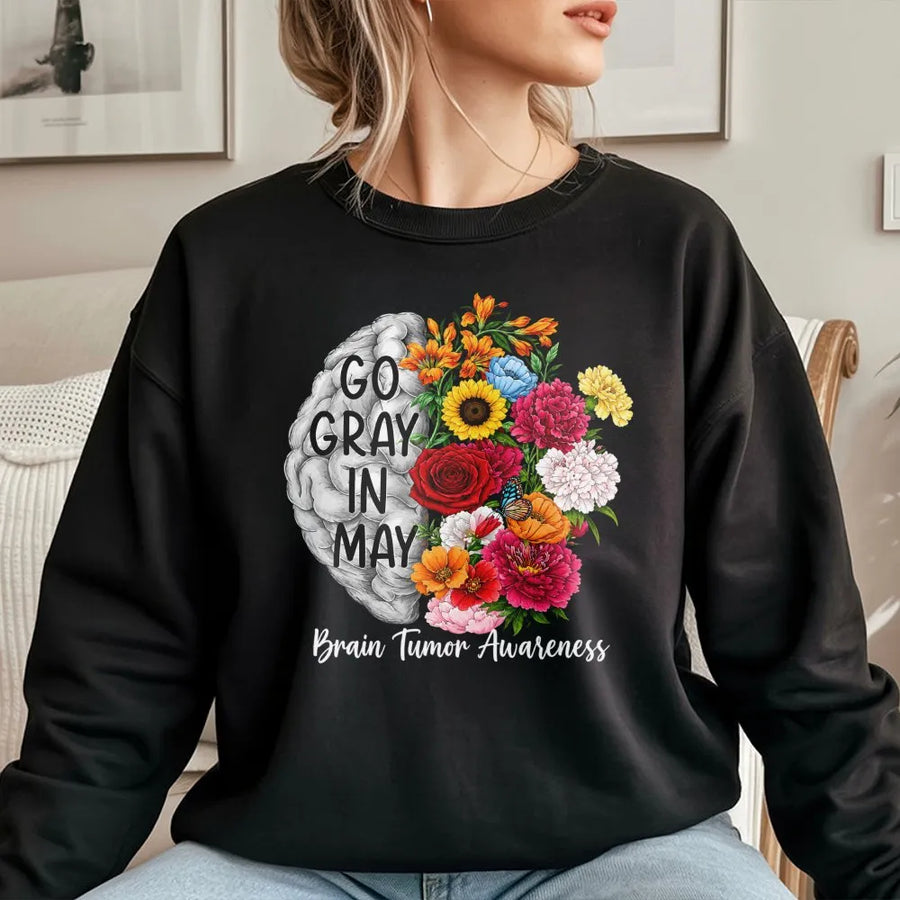 Go Gray In May Sweatshirt | Brain Tumor Awareness Floral Brain Design | Premium Soft Crewneck | Cancer Warrior & Survivor Support Gift