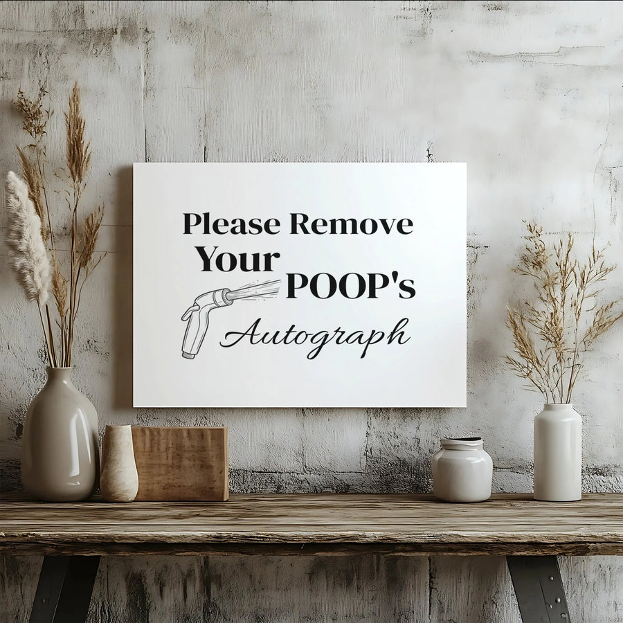Funny Bathroom Wall Art | Please Remove Your Poop's Autograph Bidet Print | Premium 1.25" Canvas Decor | Humorous Restroom Sign Gift for Him
