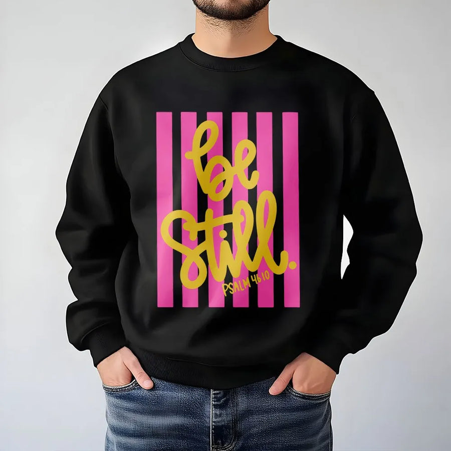 Be Still Sweatshirt | Psalm 46:10 Pink Stripe Design | Premium Comfort Colors Tee | Faith Based Gift for Christian Women