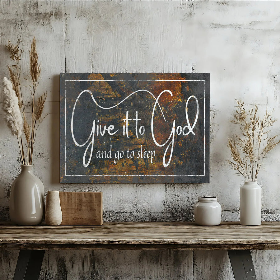 Give it to God Canvas Wall Art | Rustic Inspirational Quote | Premium Canvas Print | Christian Faith Home Decor Gift