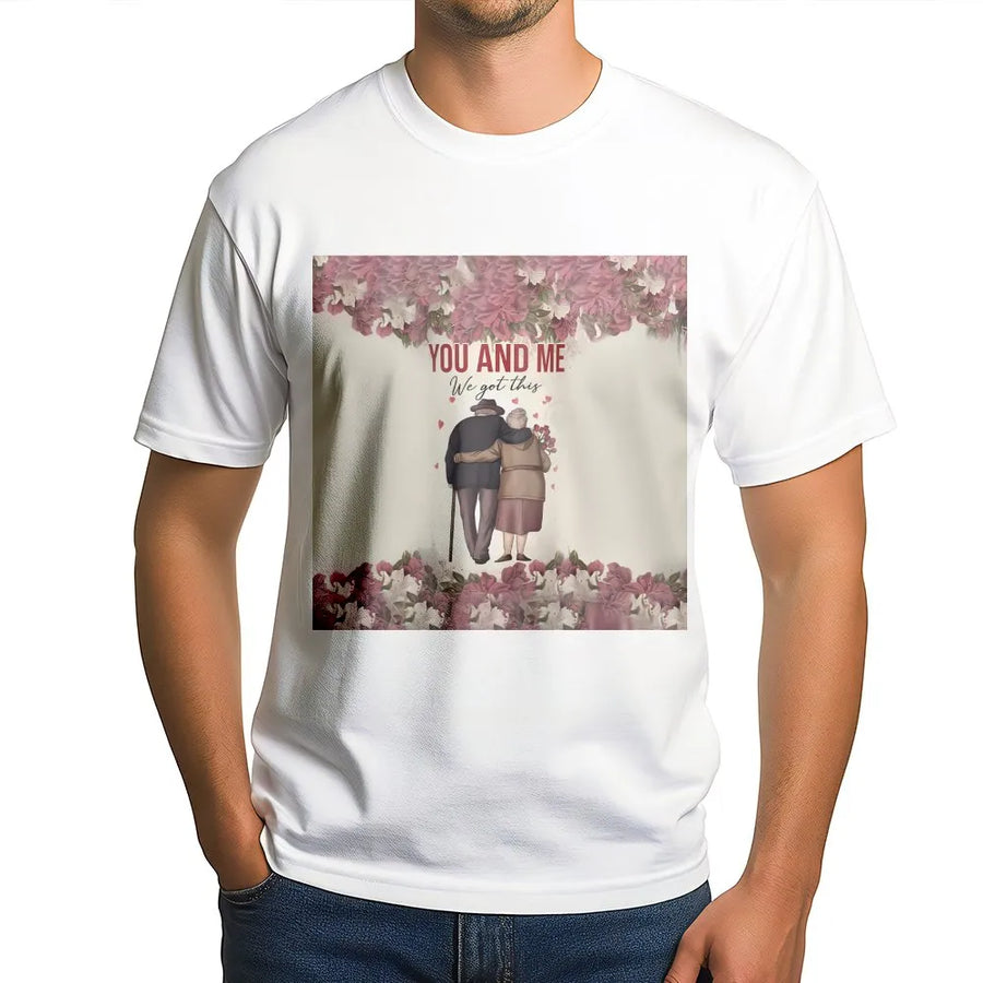 You And Me We Got This T-Shirt | Romantic Elderly Couple Design | 100% Cotton Premium Tee | Anniversary Gift For Wife Husband