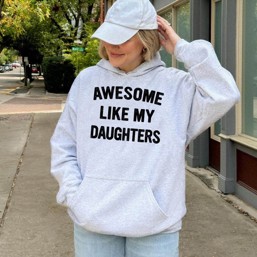 Awesome Like My Daughters Hoodie | Funny Dad Quote Sweatshirt | Soft Cotton-Polyester Blend | Perfect Father's Day 2026 Gift Idea for Proud Dad