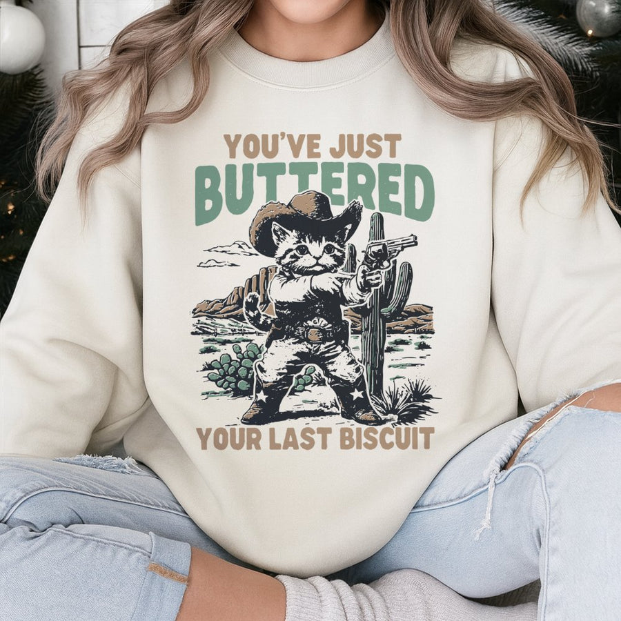 Cowboy Cat Sweatshirt | You've Just Buttered Your Last Biscuit Graphic | Premium Cotton Blend | Funny Western Gift For Cat Lovers