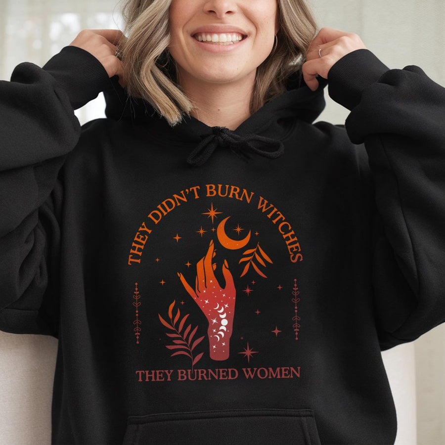 They Didn't Burn Witches They Burned Women Hoodie | Witchy Feminist Aesthetic Graphic | Premium Cotton Blend | Gift for Feminist Activist