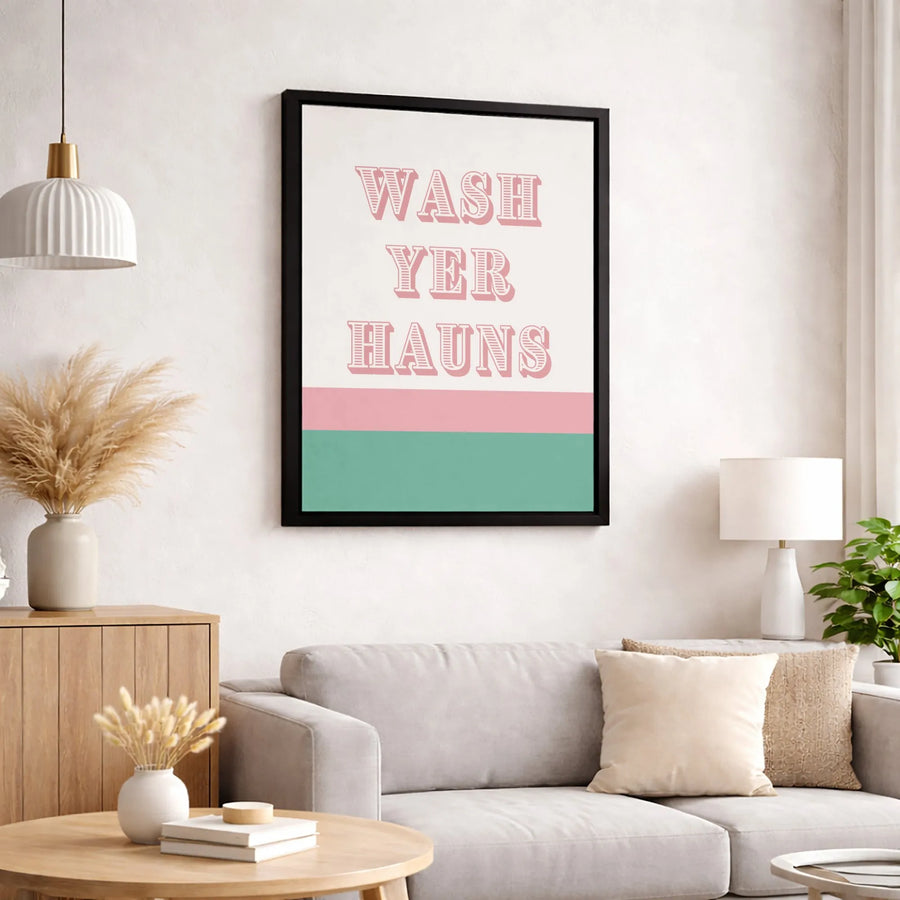 Wash Yer Hauns Bathroom Wall Art | Scottish Slang Typography Print | Premium 1.25-Inch Gallery Canvas | Funny Housewarming Gift For Scots