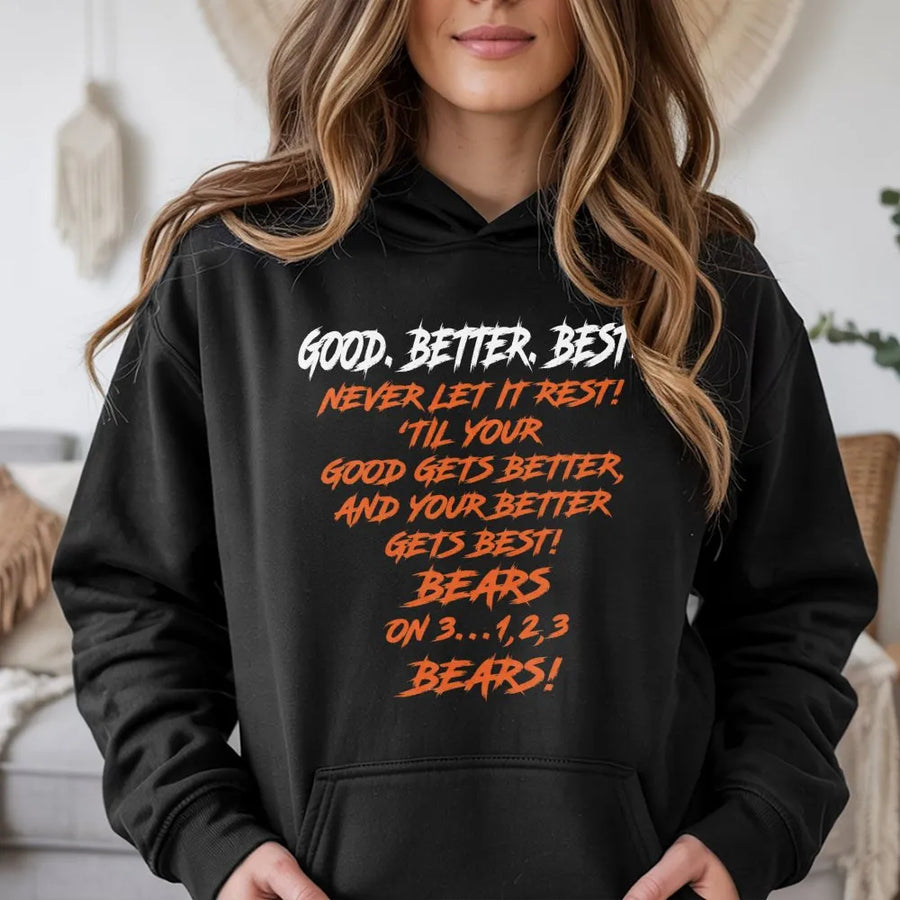 Good Better Best Chicago Hoodie, Bear Down Game Day Hoodie Style Hoodie, Gift For Football Fans, Chicago Hoodie, Bears Hoodie