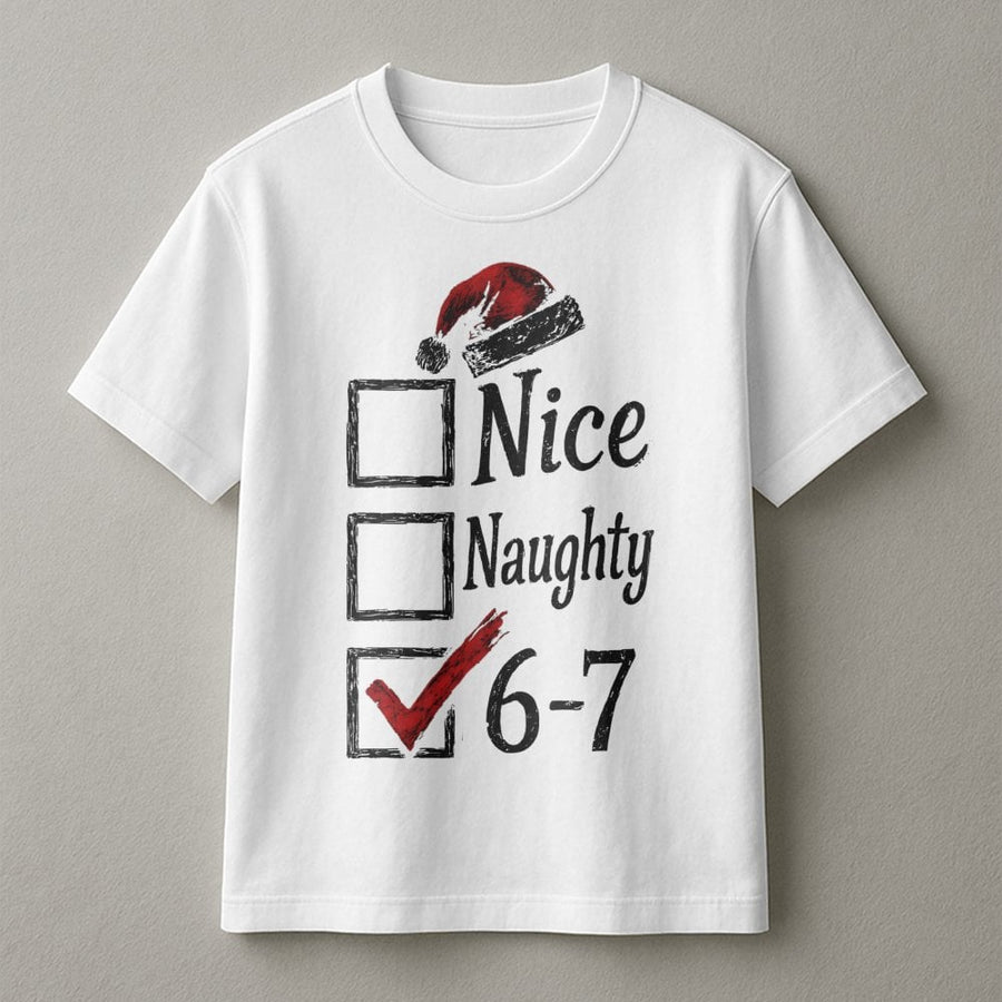 Nice Naughty 6-7 Christmas T-Shirt | Funny Santa List Graphic Tee | Premium Cotton Holiday Shirt | Gift for Gen Alpha and Meme Lovers