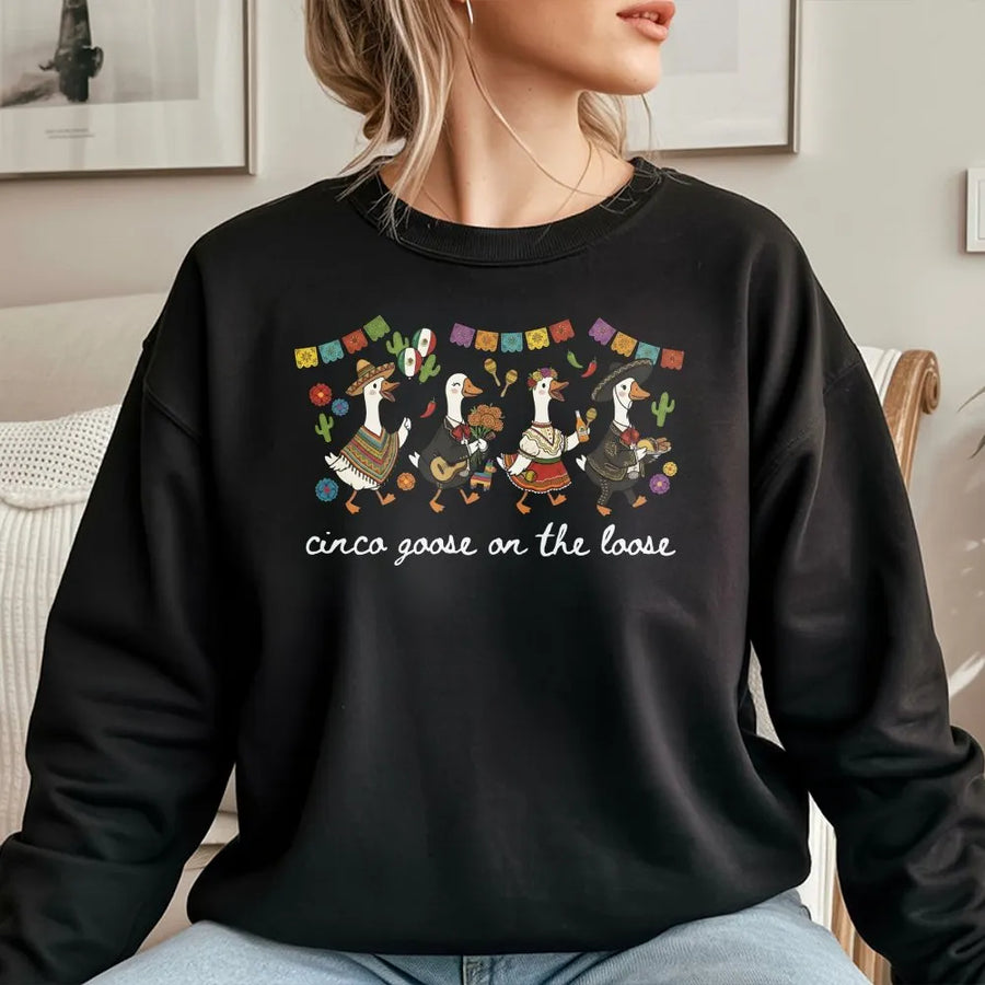 Funny Cinco de Mayo Sweatshirt | Cinco Goose On The Loose Pun Graphic | Premium Cotton Tee | Mexican Fiesta Party Gift for Tequila Lovers