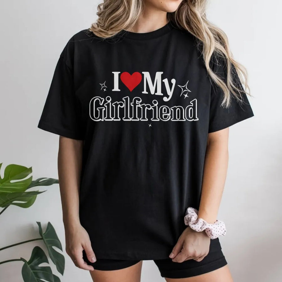 I Love My Girlfriend T-Shirt | Funny I Heart GF Graphic Tee with Sparkles | Premium Cotton | Anniversary or Valentines Day Gift for Boyfriend