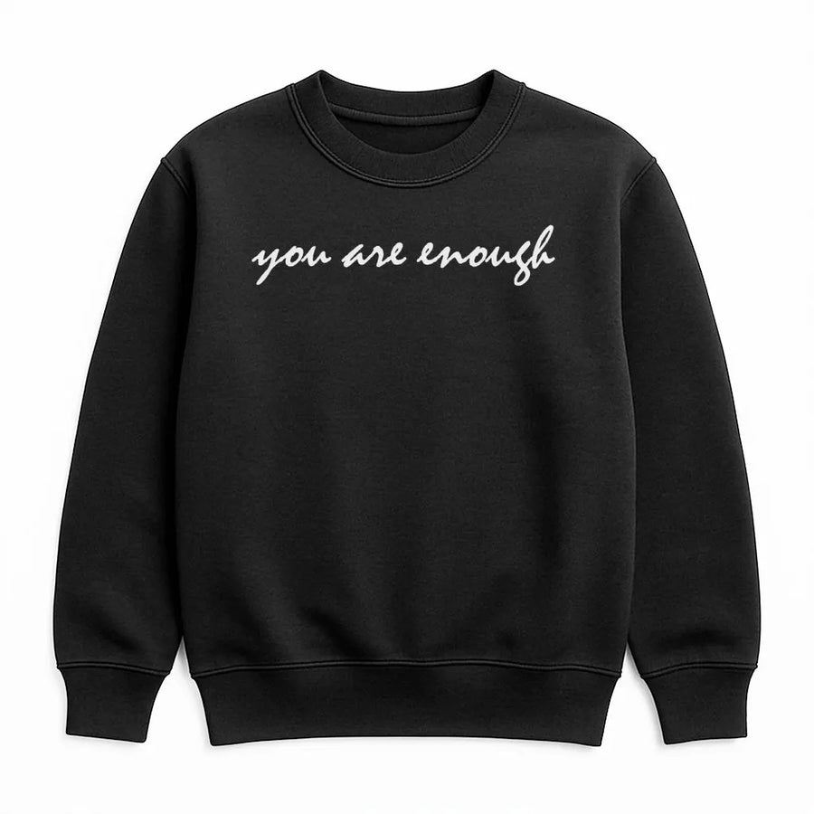 You Are Enough Sweatshirt | Minimalist Cursive Design | Premium Cotton Blend Pullover | Inspirational Gift for Her