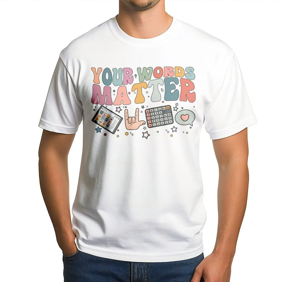 Your Words Matter T-Shirt | Retro AAC SPED Teacher Design | Soft Cotton Blend | Gift for SLP OT BCBA