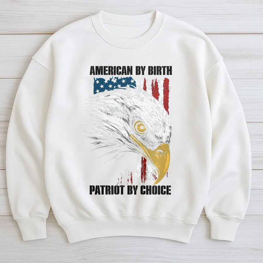 Patriotic Eagle Sweatshirt | American by Birth Patriot by Choice | USA Flag Crewneck | Gift for Veteran