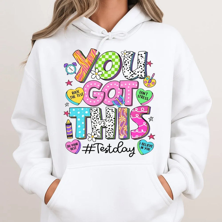 Test Day Hoodie | Colorful You Got This Motivational Quote Tee | Soft Cotton Unisex Shirt | Gift for Teachers and Students