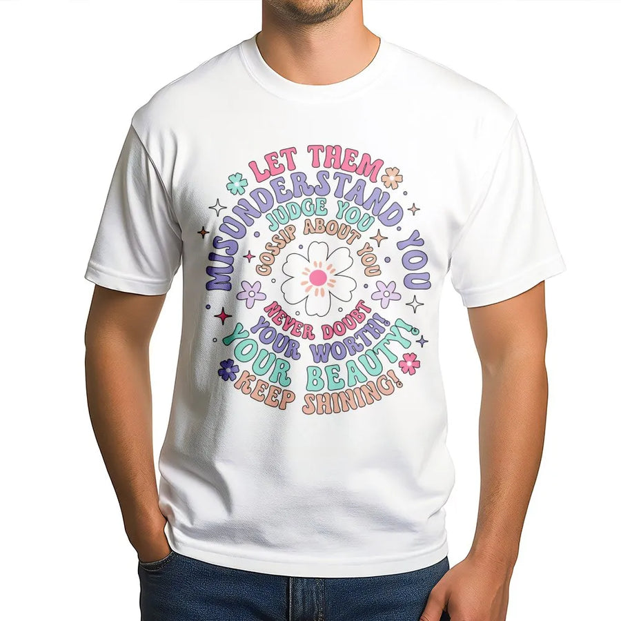 Inspirational Quote T-Shirt | Let Them Judge You Floral Graphic Tee | Premium Cotton Casual Top | Self-Love Mental Health Awareness Gift for Her