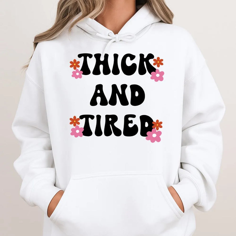 Thick And Tired Hoodie | Retro 70s Floral Graphic Pullover | Premium Cotton Blend | Funny Relatable Gift for Women