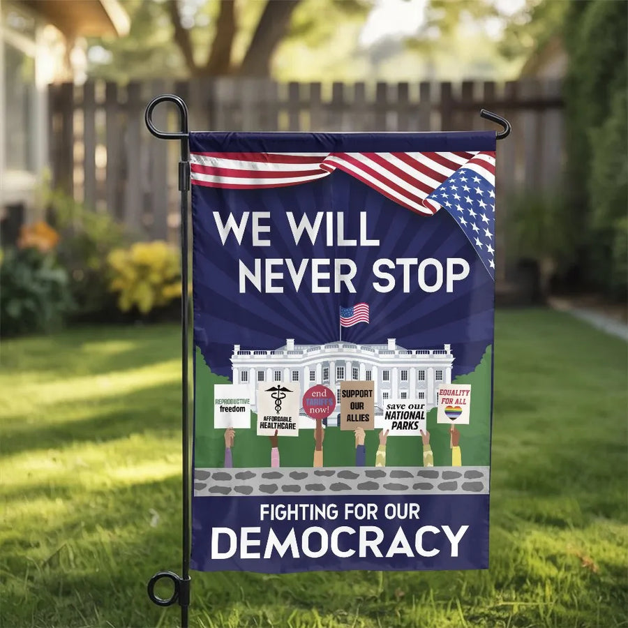 Fighting for Democracy Garden Flag | Progressive Values Protest Design | Premium Weather-Resistant Polyester | Political Statement Yard Decor Gift
