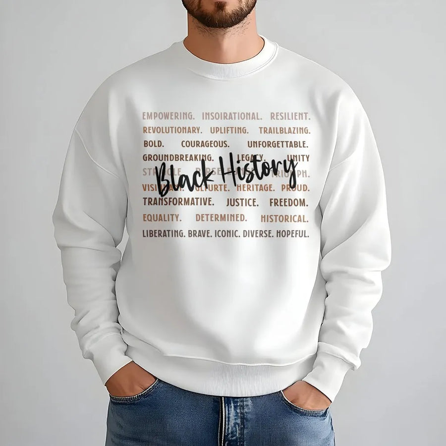 Black History Month Sweatshirt | Empowering Inspirational Words Graphic | Premium Cotton Blend Unisex Crewneck | Meaningful Cultural Heritage Gift
