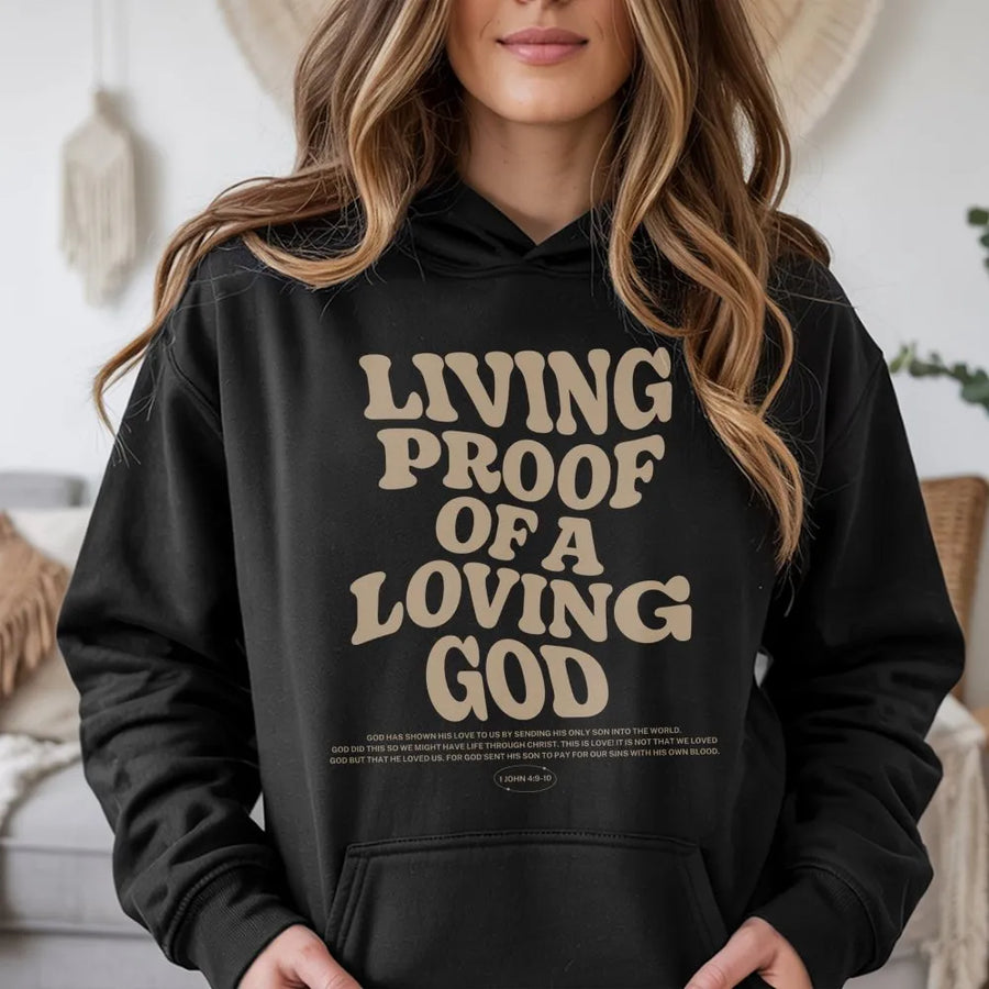 Living Proof Of A Loving God Hoodie | Christian Faith Aesthetic Design | Premium Cotton Blend | Inspirational Religious Gift For Believers