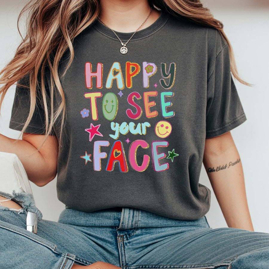 Happy To See Your Face T-Shirt | Retro Smiley Face Aesthetic | 100% Cotton Premium Tee | Positive Vibes Graphic Shirt Gift For Her