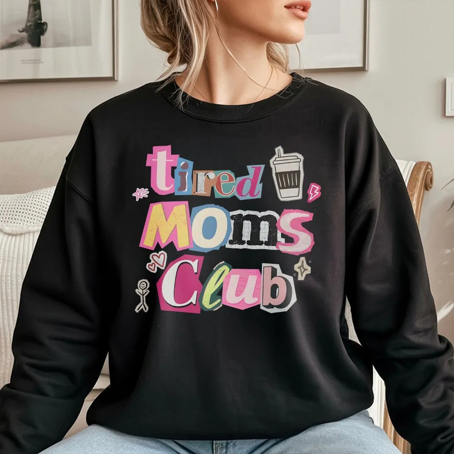 Tired Moms Club Sweatshirt | Funny Mom Life Pullover with Coffee Graphic | Cozy Cotton Blend | Mothers Day Gift for Her