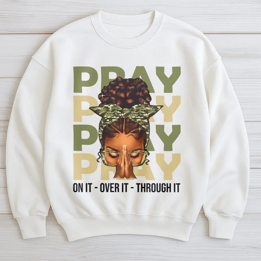 Pray On It Sweatshirt | Black Woman Faith Christian Graphic | Premium Soft Cotton Blend | Religious Gift for Her Inspirational Church Apparel