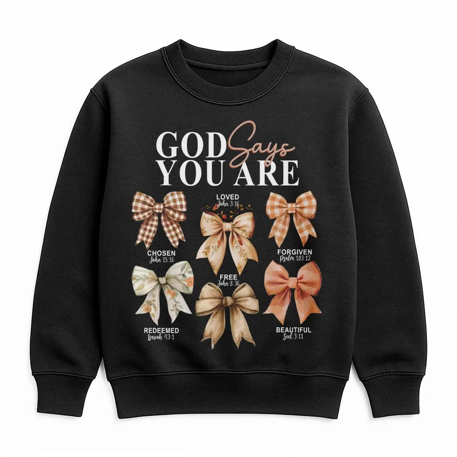 God Says You Are Sweatshirt | Coquette Bow Aesthetic Graphic | Soft Cotton Blend Crewneck | Christian Gift for Women Faith-Based Apparel