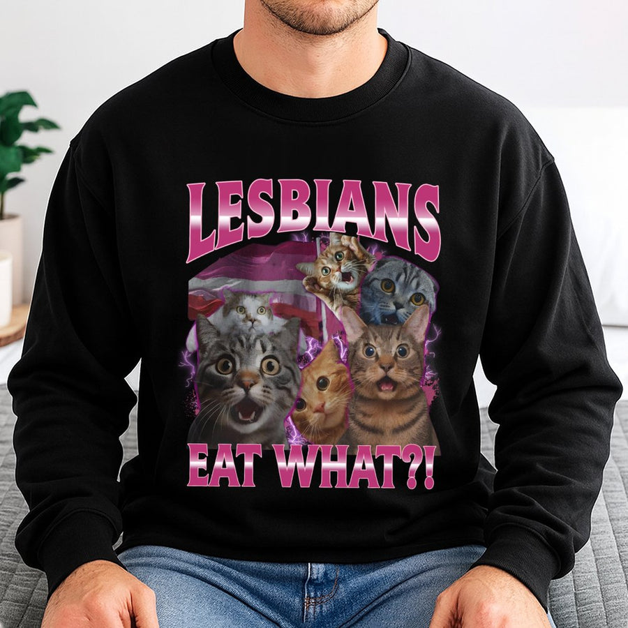 Lesbians Eat What Sweatshirt | Funny Cat Meme Graphic Tee | Vintage 90s Bootleg Style | Premium Unisex Pullover for LGBTQ Pride Gift