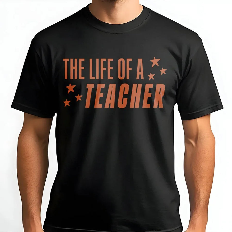 The Life Of A Teacher T-Shirt | Retro Star Aesthetic Typography | Premium Soft Cotton Blend | Back To School Gift For Educators