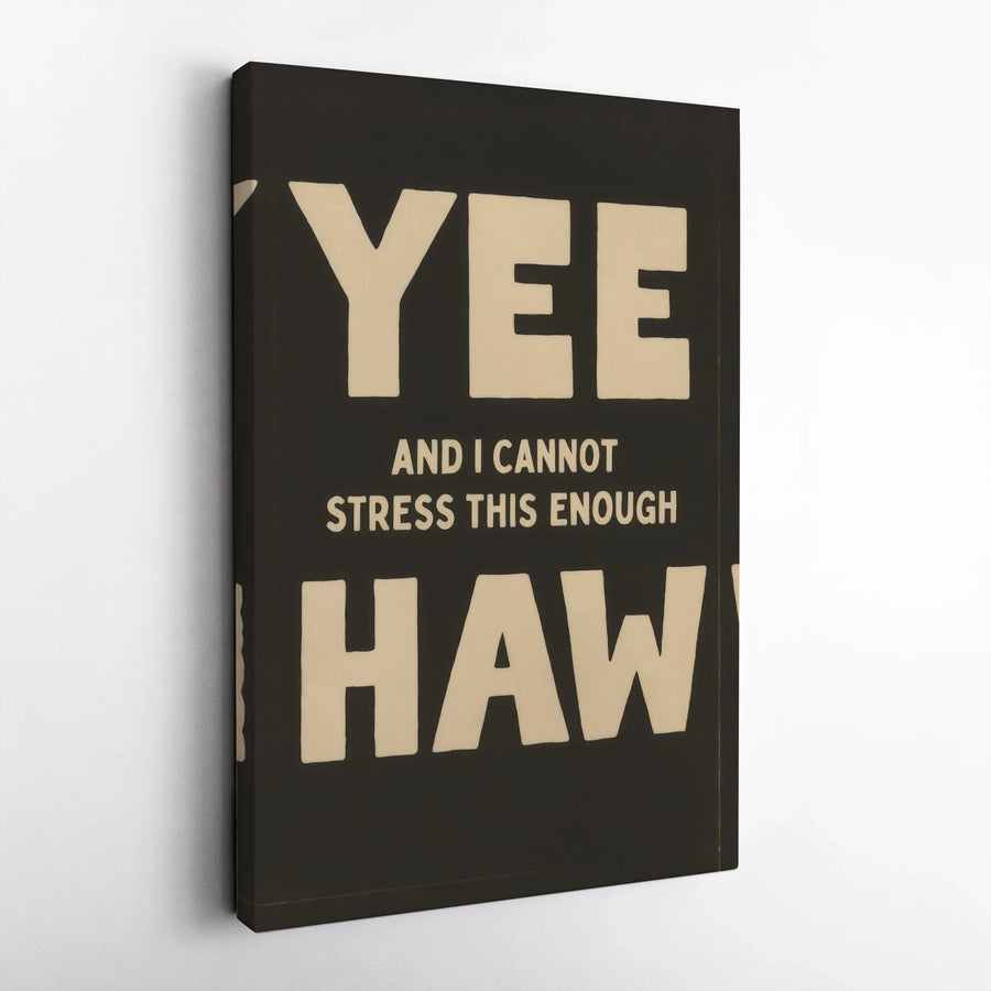 Yee Haw Canvas Wall Art | Funny Country Quote Print | Premium Gallery Wrap Decor | Western Home Gift for Cowboy Cowgirl Lovers